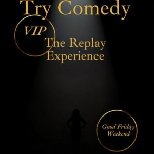 I Guess I’ll Try Comedy-VIP Experience